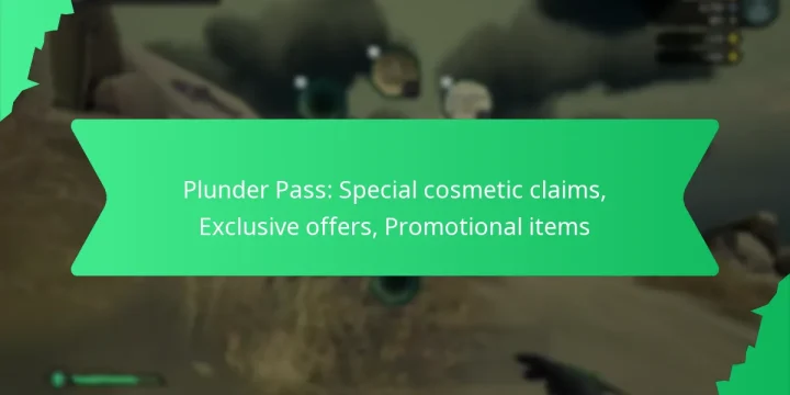 Plunder Pass: Special cosmetic claims, Exclusive offers, Promotional items